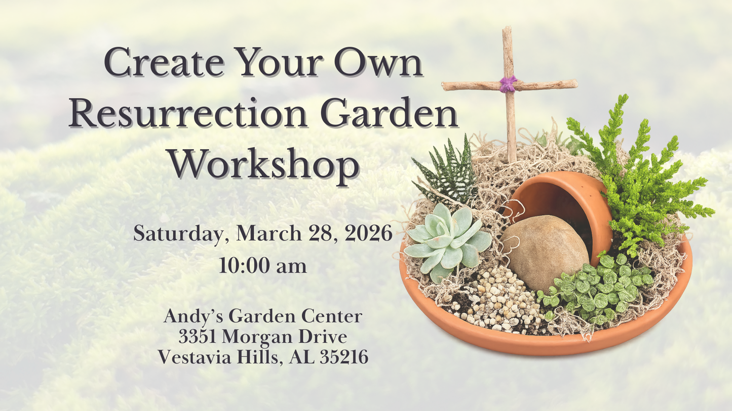 Resurrection Garden Workshop - Saturday March 28th @ 10am